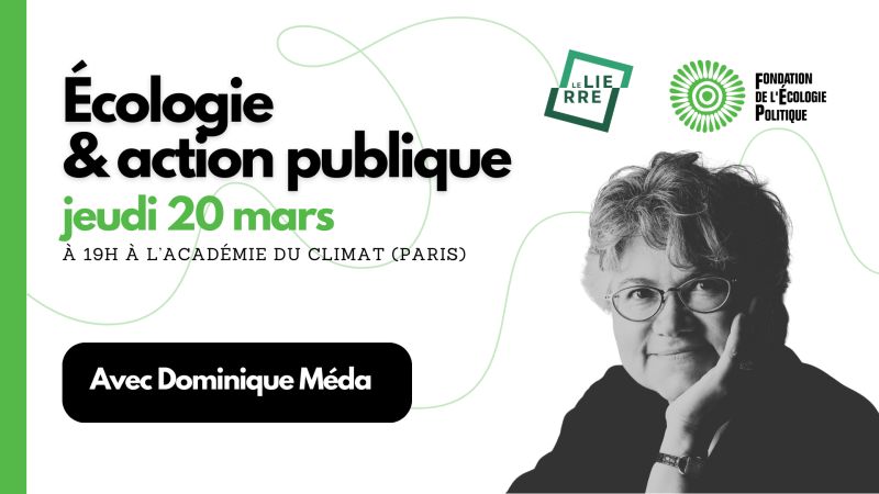 Conférence « écologie et Action Publique » avec Dominique Méda